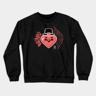 Give thanks with a grateful heart - Happy Thanksgiving Crewneck Sweatshirt